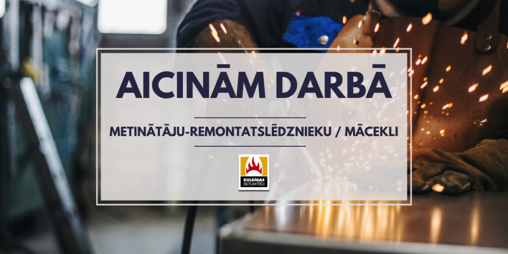 Aicinām darbā metinātāju-remontatslēdznieku vai mācekli